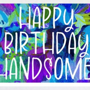 Product Image and Link for Happy Birthday Handsome Greeting Card