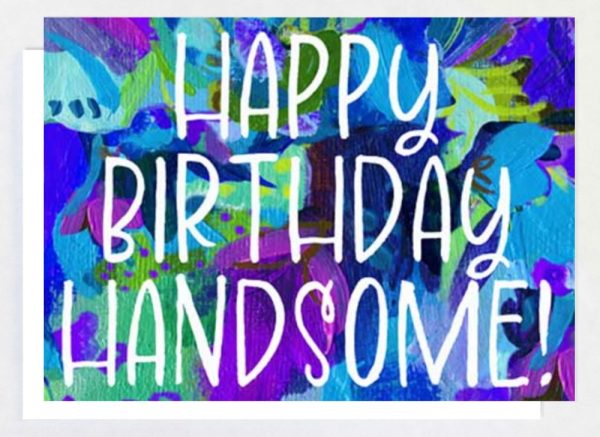 Product Image and Link for Happy Birthday Handsome Greeting Card