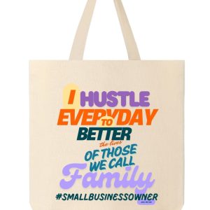 Product Image and Link for I HUSTLE EVERYDAY CANVAS TOTE